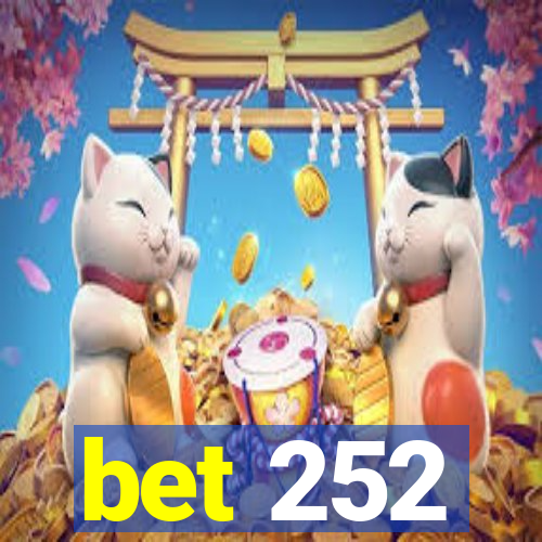 bet 252