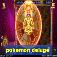 pokemon deluge