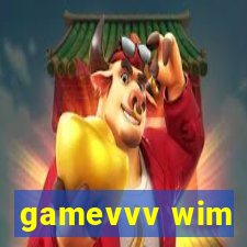 gamevvv wim