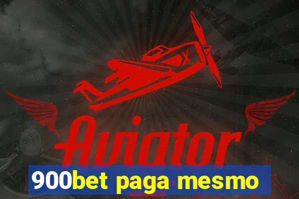 900bet paga mesmo