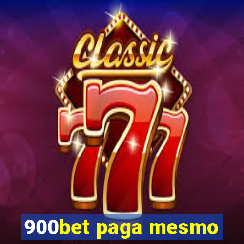 900bet paga mesmo