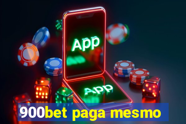 900bet paga mesmo