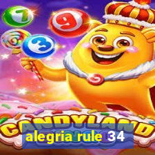 alegria rule 34