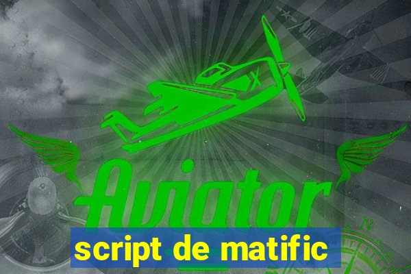 script de matific