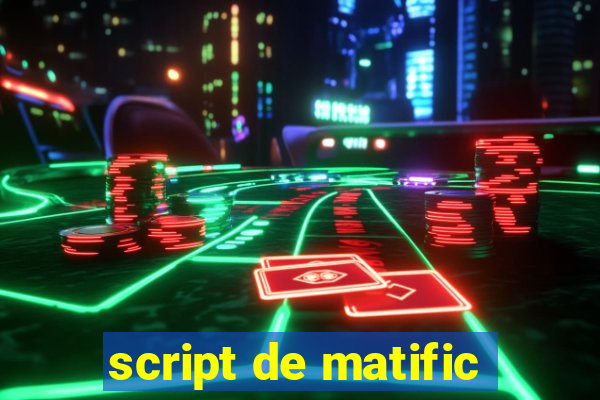 script de matific