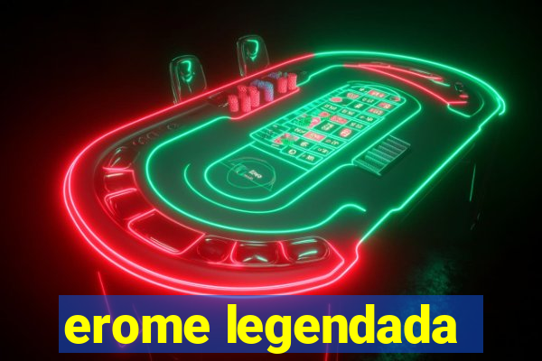 erome legendada