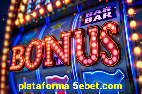 plataforma 5ebet.com