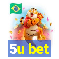 5u bet