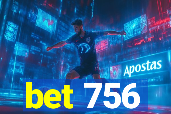 bet 756