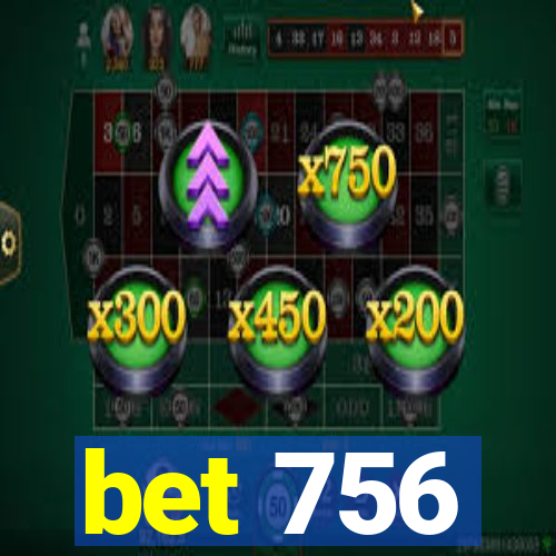 bet 756