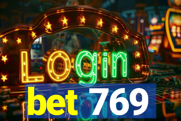 bet 769