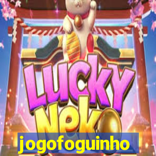 jogofoguinho