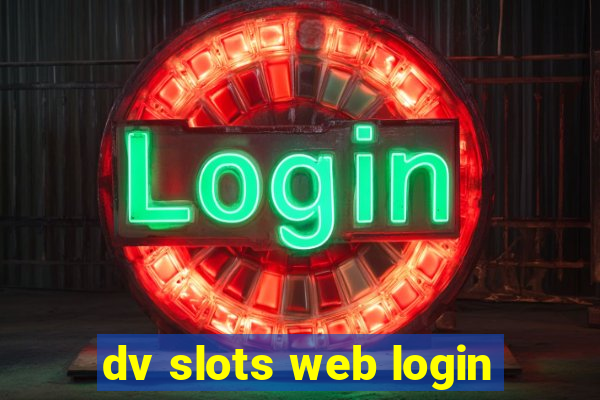 dv slots web login