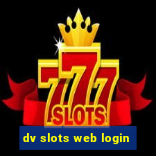 dv slots web login