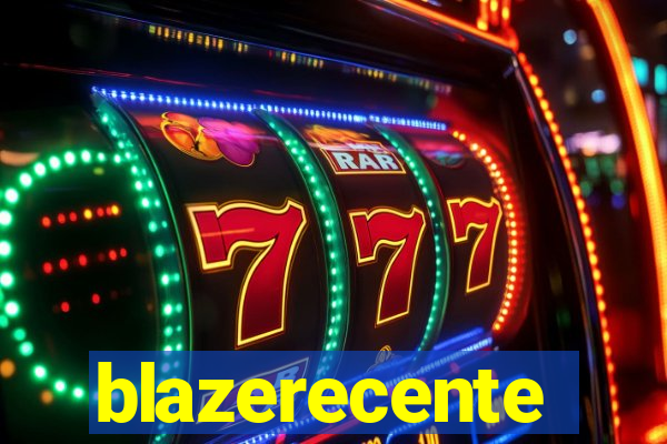 blazerecente