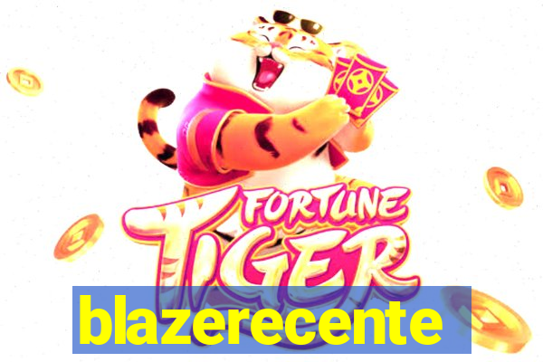 blazerecente