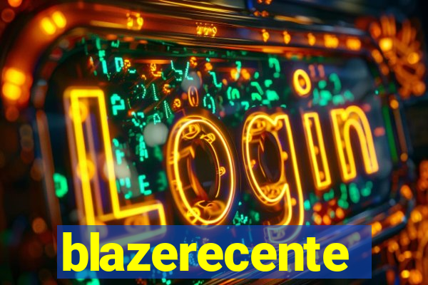 blazerecente