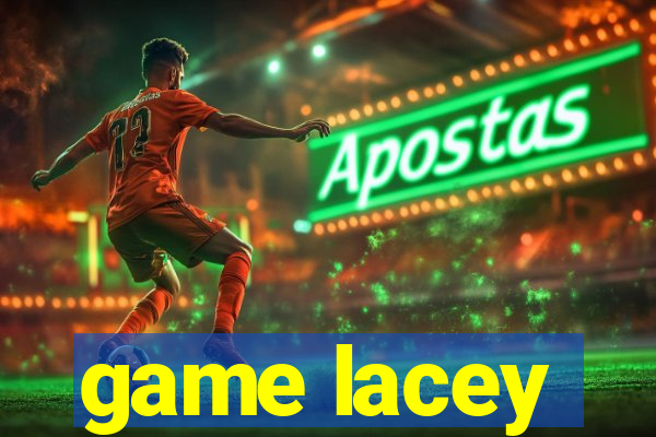 game lacey