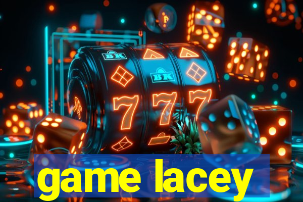 game lacey