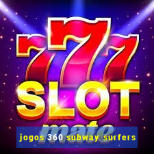 jogos 360 subway surfers