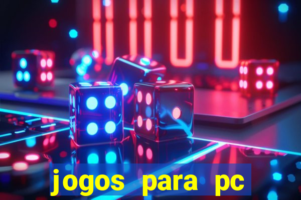 jogos para pc gratis windows 7