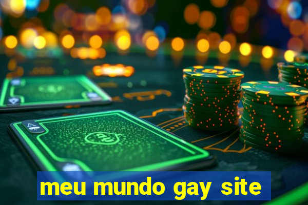 meu mundo gay site