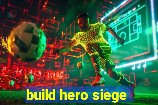 build hero siege