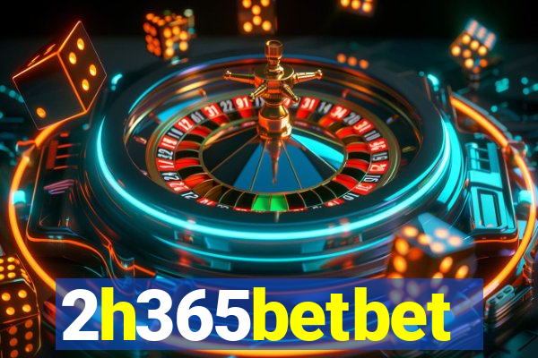 2h365betbet