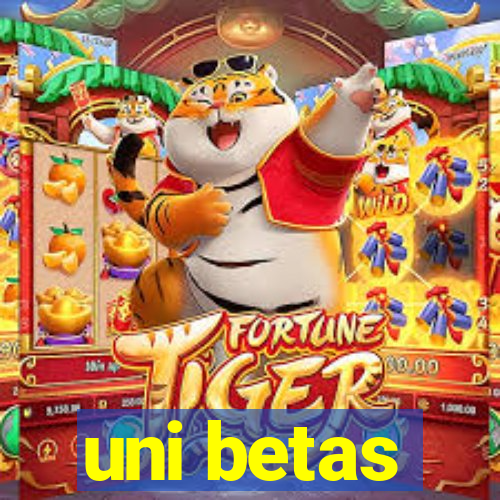 uni betas