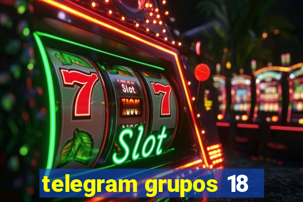 telegram grupos 18