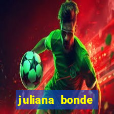 juliana bonde mostrando tudo