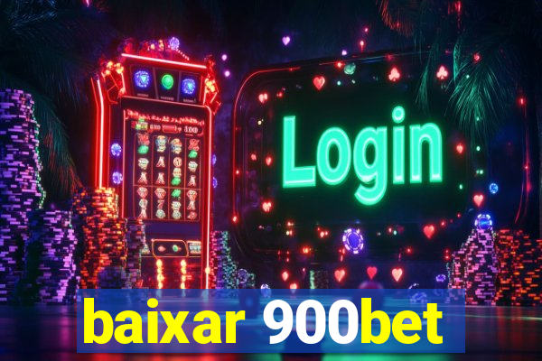 baixar 900bet