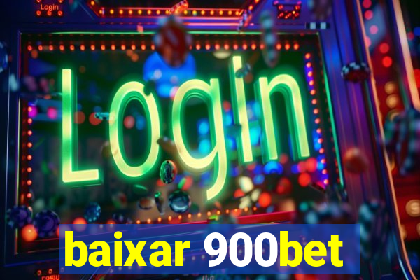 baixar 900bet