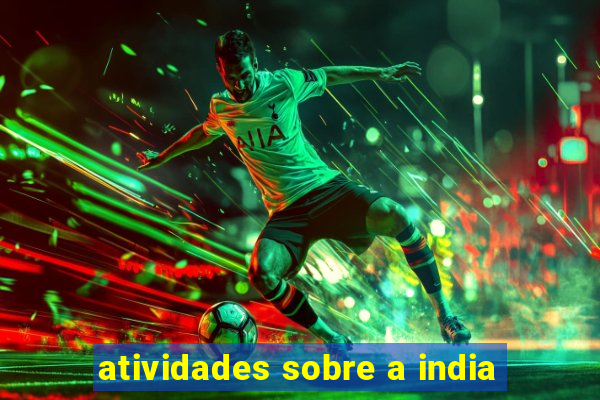 atividades sobre a india