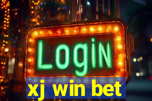 xj win bet