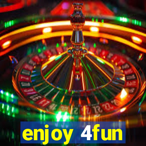 enjoy 4fun