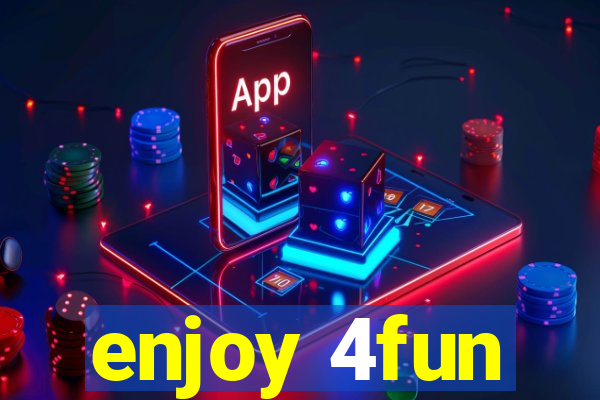 enjoy 4fun