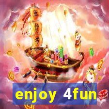 enjoy 4fun