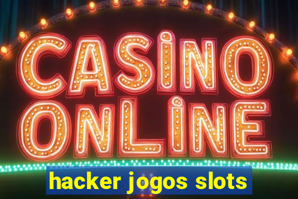 hacker jogos slots