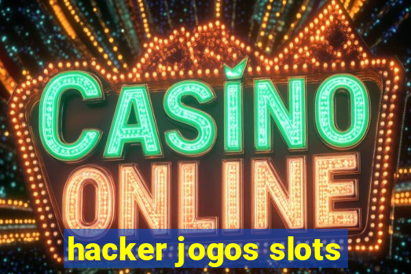 hacker jogos slots