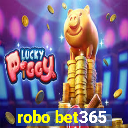 robo bet365