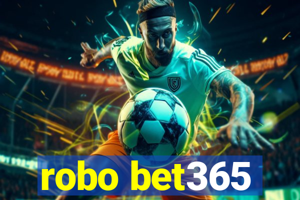 robo bet365