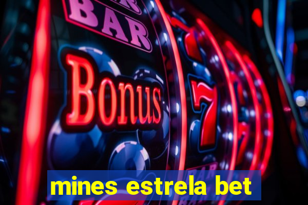 mines estrela bet