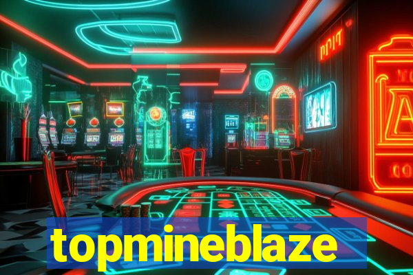 topmineblaze