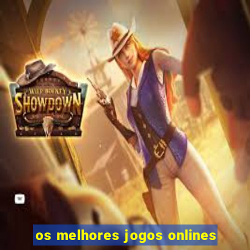 os melhores jogos onlines