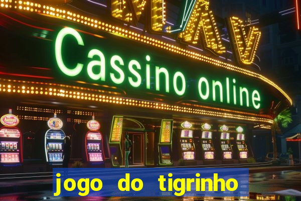 jogo do tigrinho que esta pagando agora