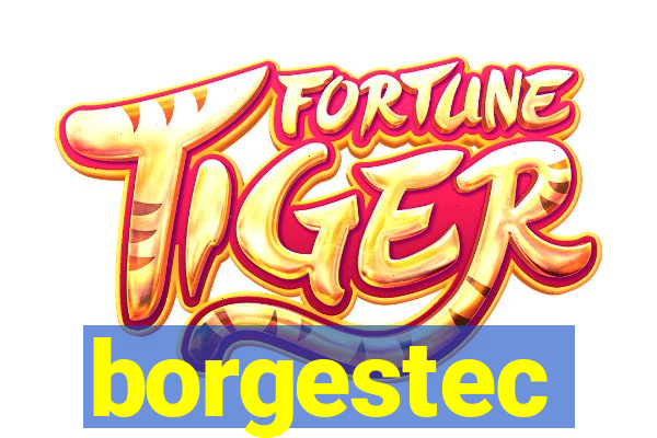 borgestec