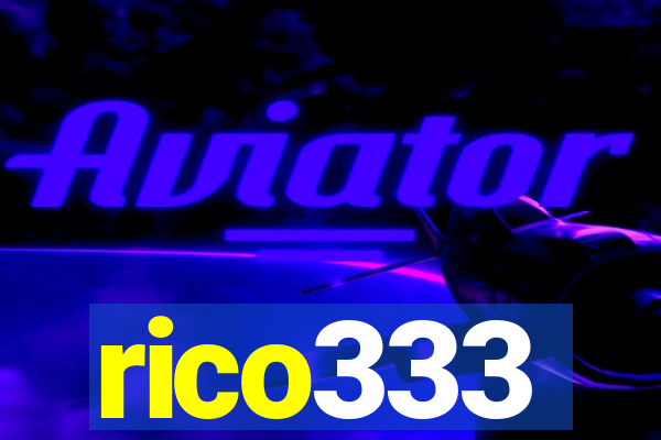 rico333