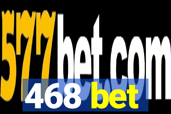 468 bet