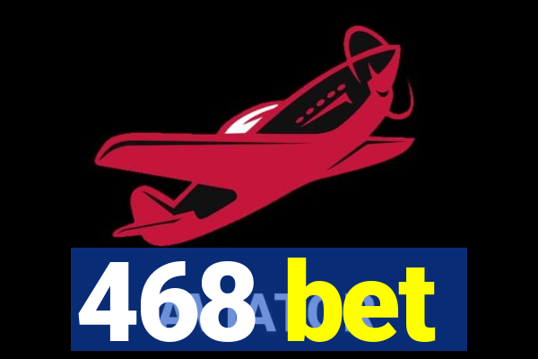 468 bet